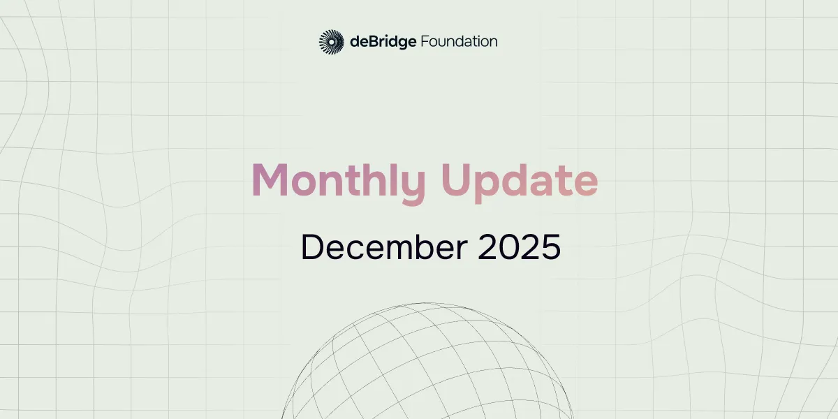 deBridge Foundation Monthly Update December Edition