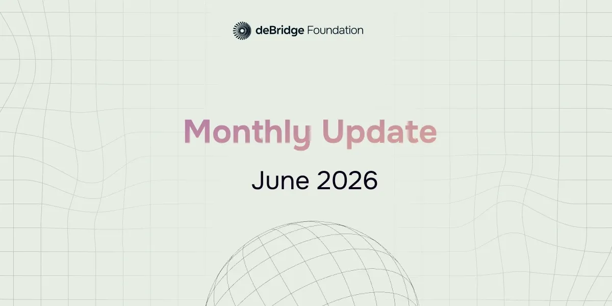 deBridge Monthly Update June Edition