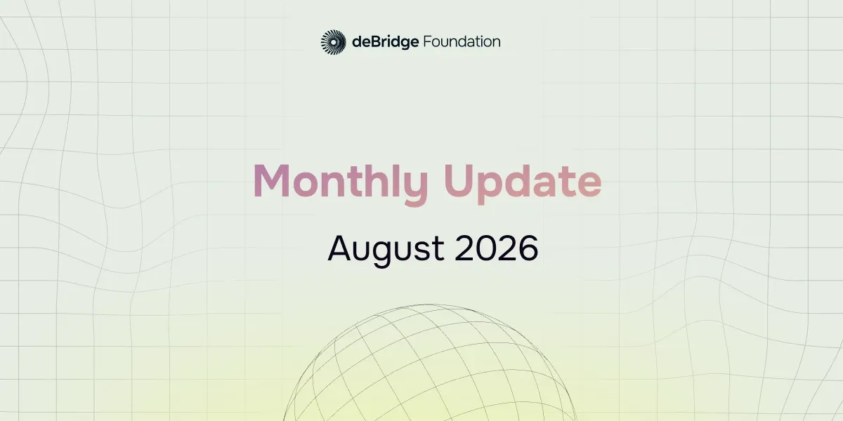 deBridge Monthly Update August Edition